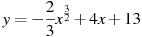 y=-\frac{2}{3}x^{\frac{3}{2}} +4x+13