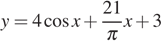 y=4 косинус x плюс дробь: числитель: 21, знаменатель: Пи конец дроби x плюс 3