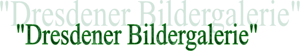 "Dresdener Bildergalerie"