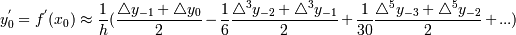 y^'_0=f^'(x_0)\approx {1 \over h}(\frac{\mathcal {4} y_{-1} + \mathcal {4} y_0}{2} - {1\over 6} \frac{\mathcal {4} ^3 y_{-2} + \mathcal {4} ^3 y_{-1}}{2} + {1\over 30} \frac{\mathcal {4} ^5 y_{-3} + \mathcal {4} ^5 y_{-2}}{2} + ...)