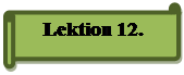 Горизонтальный свиток: Lektion 12.