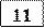 11