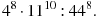 4^{8}\cdot11^{10}:44^{8}.