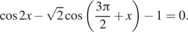 Описание:  косинус 2x минус корень из 2 косинус левая круглая скобка дробь: числитель: 3 Пи , знаменатель: 2 конец дроби плюс x правая круглая скобка минус 1=0. 