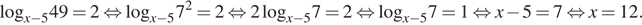  log _x минус 5}49=2 равносильно log _x минус 5}7 в квадрате =2 равносильно 2log _x минус 5}7=2 равносильно log _x минус 5}7=1 равносильно x минус 5=7 равносильно x=12. 