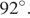 92 градусов.