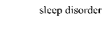 sleep disorder