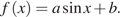 f левая круглая скобка x правая круглая скобка =a синус x плюс b.