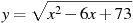 y=\sqrt{x^2-6x+73}