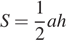 S= дробь, числитель — 1, знаменатель — 2 ah