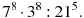 7^{8}\cdot3^{8}:21^{5}.