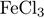 FeCl_3$