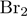 Br_2