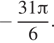  минус дробь: числитель: 31 Пи , знаменатель: 6 конец дроби .