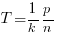 T={1/k}{p/n}