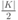 \frac{| K |}{2} 