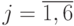 j= \overline {1,6}