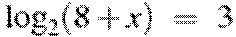 {{\log }_{2}}(8+x)~=~3