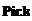 Text Box: Pick