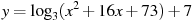 y=\log_3(x^2+16x+73)+7