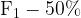 \rm F_1 - 50\%