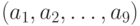 (a_1,a_2, \ldots , a_9) 