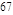67