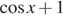  косинус x плюс 1