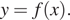 y=f левая круглая скобка x правая круглая скобка .