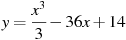 y=\frac{x^3}{3} -36x+14