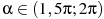 \alpha \in (1,5\pi; 2\pi )