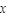 x