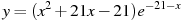 y=(x^2 +21x -21)e^{-21-x}