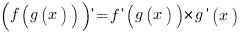 {(f(g(x)))}prime={f}prime(g(x))*{g}prime{(x)}