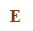 E