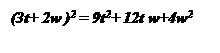 Надпись: (3t+ 2w )2 = 9t2+ 12t w+4w2