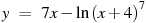 y~=~7x-\ln {{(x+4)}^{7}}