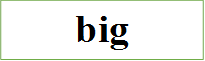 big