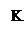 Надпись: K