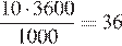  дробь: числитель: 10 умножить на 3600, знаменатель: 1000 конец дроби =36 