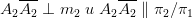 A_2 \overline{A_2}\perp m_2\;u\;A_2\overline{A_2}\parallel\pi_2/\pi_1