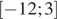 левая квадратная скобка минус 12;3 правая квадратная скобка 