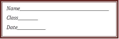 Name____________________________________________
Class__________
Date______________