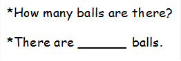 *How many balls are there?
*There are ______ balls.
