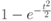 1-e^{-\frac{t^2}{2}}