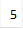 5