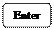 Rectangle: Rounded Corners: Enter