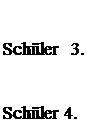 Надпись: Schüler 3. Schüler 4.