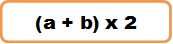 (a + b) x 2