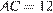 AC=12